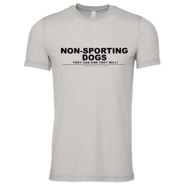 Non Sporting Dogs • They Can and They Will!